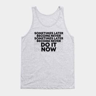 Do It Now Tank Top